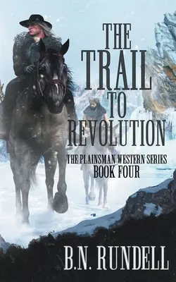 Il sentiero della rivoluzione: Una serie di western classici - The Trail to Revolution: A Classic Western Series
