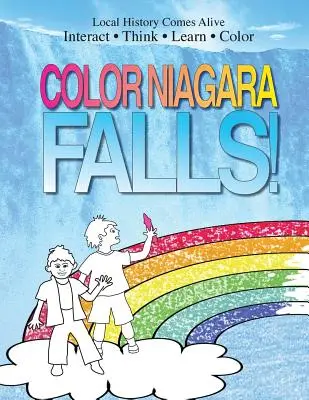 Colorare le cascate del Niagara: Serie di storia e scienza di New York - Color Niagara Falls: New York History and Science Series