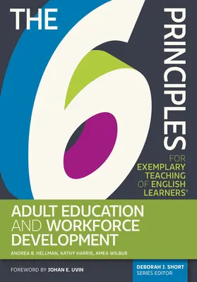 I 6 principi per un insegnamento esemplare degli studenti di inglese (r) Educazione degli adulti e sviluppo della forza lavoro - The 6 Principles for Exemplary Teaching of English Learners(r) Adult Education and Workforce Development
