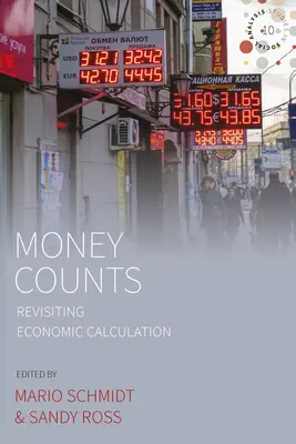 Il denaro conta: Rivisitazione del calcolo economico - Money Counts: Revisiting Economic Calculation