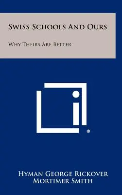 Le scuole svizzere e le nostre: Perché le loro sono migliori - Swiss Schools and Ours: Why Theirs Are Better