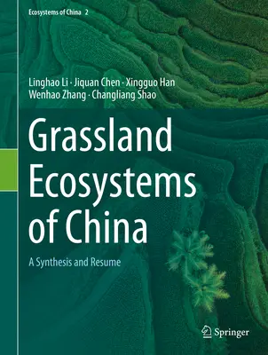 Ecosistemi erbosi della Cina: Una sintesi e un curriculum - Grassland Ecosystems of China: A Synthesis and Resume