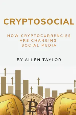 Cryptosocial: come le criptovalute stanno cambiando i social media - Cryptosocial: How Cryptocurrencies Are Changing Social Media