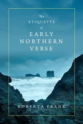 Il galateo dei primi versi del Nord - The Etiquette of Early Northern Verse