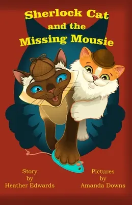 Il gatto Sherlock e il mousie scomparso - Sherlock Cat and The Missing Mousie