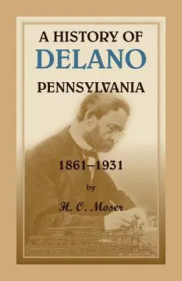 Una storia di Delano, Pennsylvania - A History of Delano, Pennsylvania
