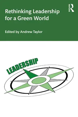 Ripensare la leadership per un mondo verde - Rethinking Leadership for a Green World