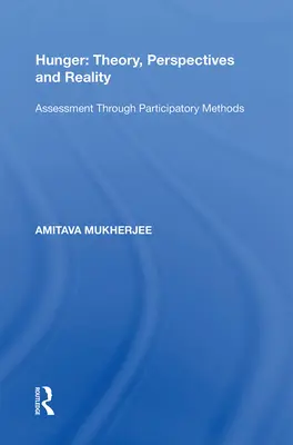 Fame: Teoria, prospettive e realtà: Valutazione attraverso metodi partecipativi - Hunger: Theory, Perspectives and Reality: Assessment Through Participatory Methods