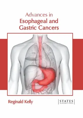 I progressi dei tumori esofagei e gastrici - Advances in Esophageal and Gastric Cancers