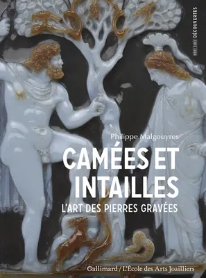 Cammei e Intagli: L'arte delle pietre incise - Cameos and Intaglios: The Art of Engraved Stones