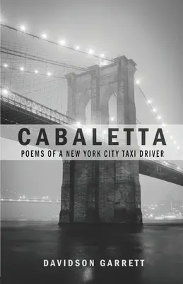 Cabaletta: Poesie di un tassista di New York City - Cabaletta: Poems Of A New York City Taxi Driver