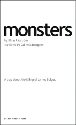 Mostri: Un'opera teatrale sull'uccisione di James Bulger - Monsters: A Play about the Killing of James Bulger