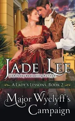La campagna del maggiore Wyclyff (Lezioni di una signora, libro 2) - Major Wyclyff's Campaign (A Lady's Lessons, Book 2)