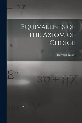 Equivalenti dell'assioma della scelta - Equivalents of the Axiom of Choice