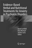 Trattamenti erboristici e nutrizionali basati sull'evidenza per l'ansia nei disturbi psichiatrici - Evidence-Based Herbal and Nutritional Treatments for Anxiety in Psychiatric Disorders