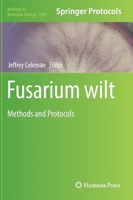 Fusarium Wilt: Metodi e protocolli - Fusarium Wilt: Methods and Protocols