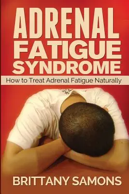 Sindrome da stanchezza surrenale: come trattare la stanchezza surrenale in modo naturale - Adrenal Fatigue Syndrome: How to Treat Adrenal Fatigue Naturally