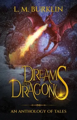 Sogni e draghi: Antologia di racconti - Dreams & Dragons: An Anthology of Tales