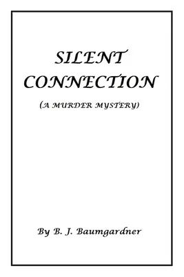 Silent Connection (Un giallo) - Silent Connection (A Murder Mystery)