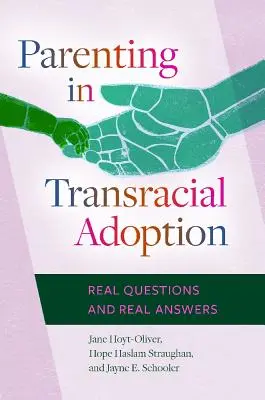 Genitorialità nell'adozione transrazziale: Domande e risposte reali - Parenting in Transracial Adoption: Real Questions and Real Answers
