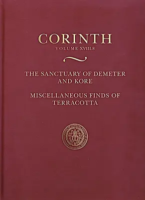 Il santuario di Demetra e Kore: Reperti vari di terracotta - The Sanctuary of Demeter and Kore: Miscellaneous Finds of Terracotta