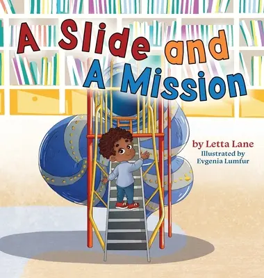 Uno scivolo e una missione - A Slide and A Mission