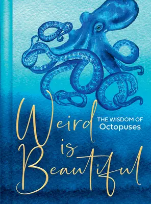 Strano è bello: La saggezza dei polpi - Weird Is Beautiful: The Wisdom of Octopuses