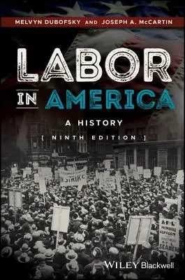 Il lavoro in America: Una storia - Labor in America: A History