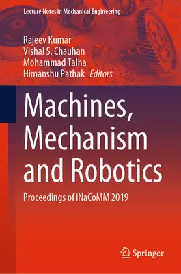 Macchine, meccanismi e robotica: Atti di Inacomm 2019 - Machines, Mechanism and Robotics: Proceedings of Inacomm 2019