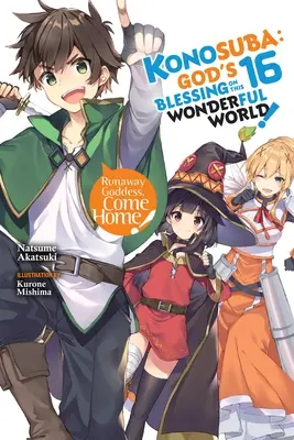 Konosuba: La benedizione di Dio su questo mondo meraviglioso!, Vol. 16 (Light Novel) - Konosuba: God's Blessing on This Wonderful World!, Vol. 16 (Light Novel)