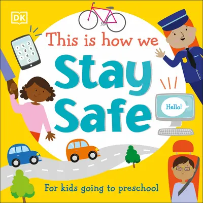 Ecco come stare al sicuro: Per i bambini che vanno all'asilo - This Is How We Stay Safe: For Kids Going to Preschool