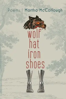 Cappello da lupo, scarpe di ferro - Wolf Hat Iron Shoes