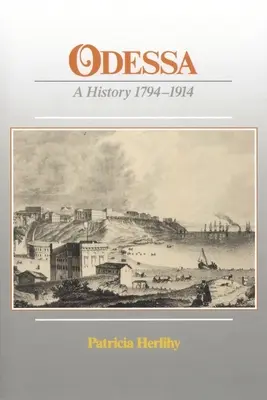 Odessa: una storia, 1794-1914 - Odessa: A History, 1794-1914