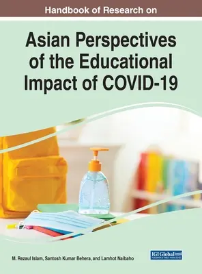 Manuale di ricerca sulle prospettive asiatiche dell'impatto educativo della COVID-19 - Handbook of Research on Asian Perspectives of the Educational Impact of COVID-19