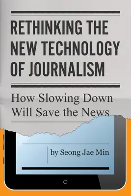 Ripensare la nuova tecnologia del giornalismo - Rethinking the New Technology of Journalism