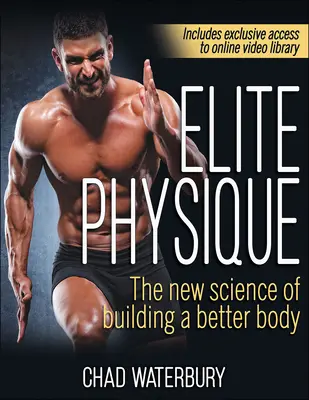 Elite Physique: La nuova scienza per costruire un corpo migliore - Elite Physique: The New Science of Building a Better Body