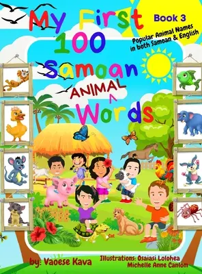 Le mie prime 100 parole sugli animali samoani - Libro 3 - My First 100 Samoan Animal Words - Book 3