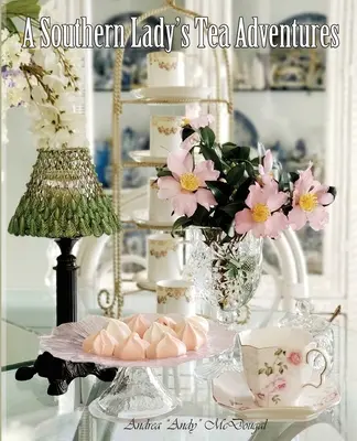 Le avventure del tè di una signora del Sud - A Southern Lady's Tea Adventures