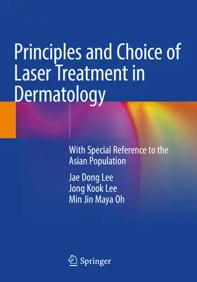 Principi e scelta del trattamento laser in dermatologia - con particolare riferimento alla popolazione asiatica - Principles and Choice of Laser Treatment in Dermatology - With Special Reference to the Asian Population