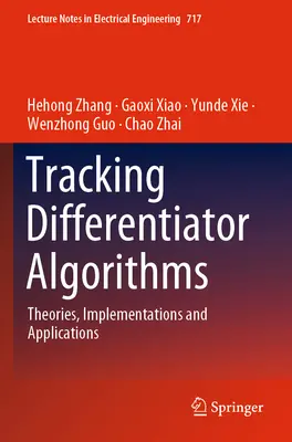 Algoritmi di differenziazione di inseguimento - Teorie, implementazioni e applicazioni - Tracking Differentiator Algorithms - Theories, Implementations and Applications