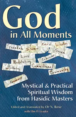 Dio in tutti i momenti: Saggezza spirituale mistica e pratica dei maestri chassidici - God in All Moments: Mystical & Practical Spiritual Wisdom from Hasidic Masters