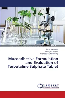 Formulazione mucoadesiva e valutazione della compressa di terbutalina solfato - Mucoadhesive Formulation and Evaluation of Terbutaline Sulphate Tablet