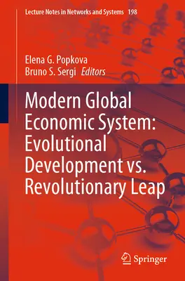 Il moderno sistema economico globale: Sviluppo evolutivo e salto rivoluzionario - Modern Global Economic System: Evolutional Development vs. Revolutionary Leap