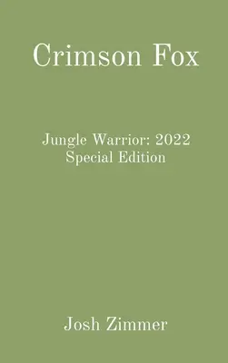 Crimson Fox: Guerriero della giungla: Edizione speciale 2022 - Crimson Fox: Jungle Warrior: 2022 Special Edition