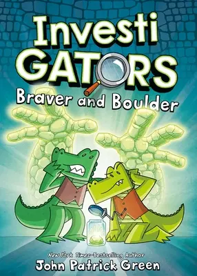 Investigatori: Braver e Boulder - InvestiGators: Braver and Boulder