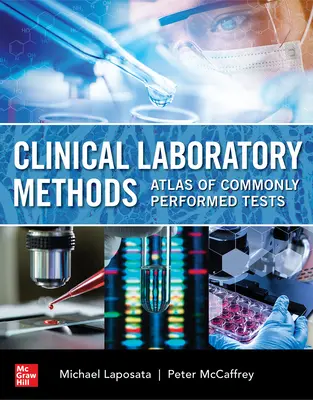 Metodi di Laboratorio Clinico: Atlante dei test comunemente eseguiti - Clinical Laboratory Methods: Atlas of Commonly Performed Tests