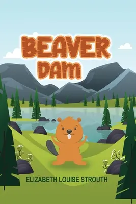 La diga dei castori - Beaver Dam