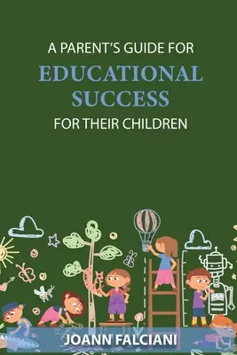 Guida dei genitori per il successo scolastico dei figli - A Parent's Guide for Educational Success for Their Children