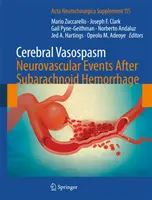 Vasospasmo cerebrale: Eventi neurovascolari dopo emorragia subaracnoidea - Cerebral Vasospasm: Neurovascular Events After Subarachnoid Hemorrhage