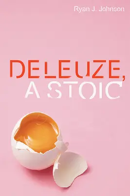 Deleuze, uno stoico - Deleuze, a Stoic